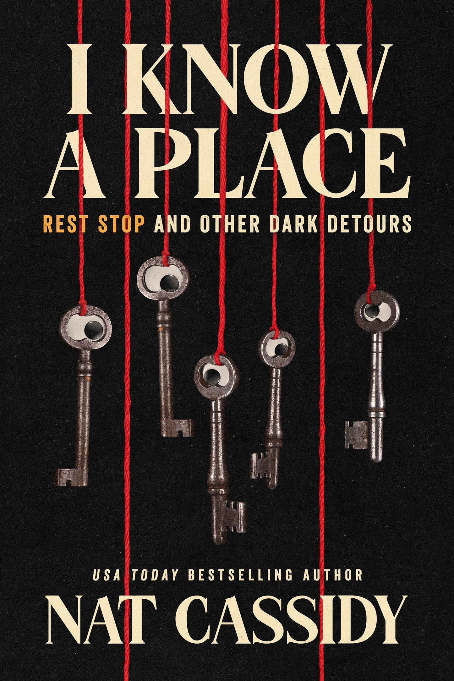 I Know A Place: Rest Stop and Other Dark Detours (Paperback)
