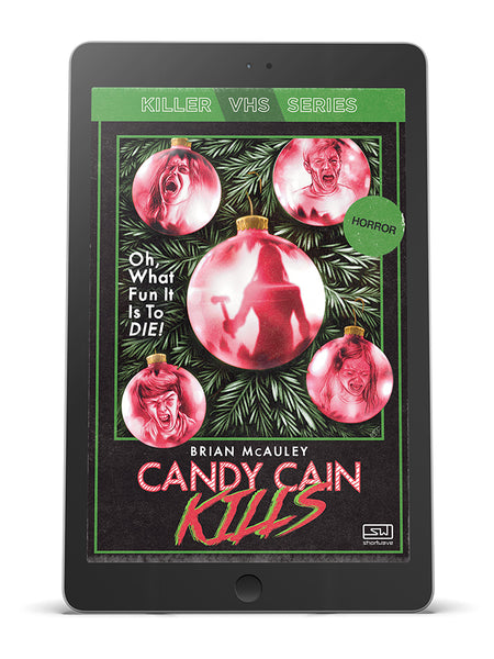 Candy Cain Kills: Killer VHS Series #2 (eBook)