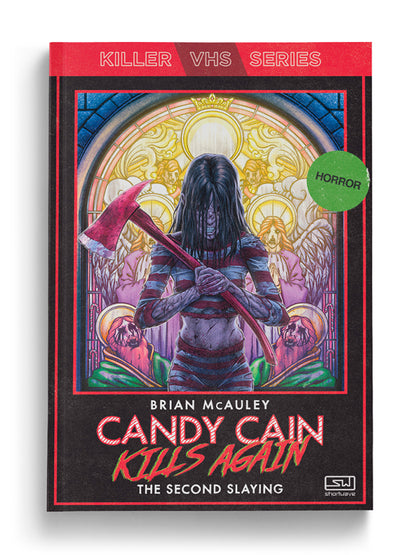 Candy Cain Kills Again: The Second Slaying - Killer VHS Series #5 (Paperback)