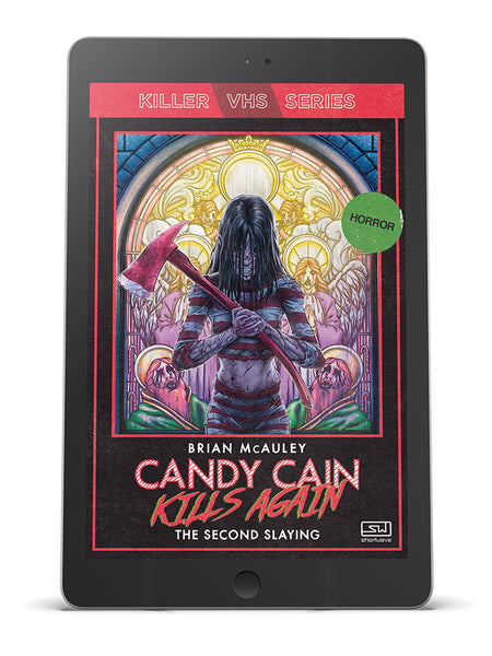 Candy Cain Kills Again: The Second Slaying - Killer VHS Series #5 (eBook)