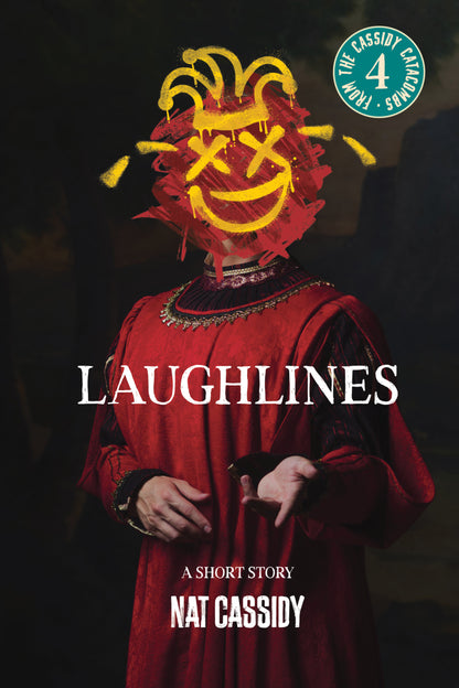 From the Cassidy Catacombs #4: Laughlines