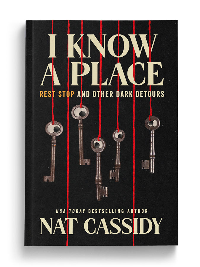 I Know A Place: Rest Stop and Other Dark Detours (Paperback)