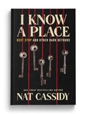 I Know A Place: Rest Stop and Other Dark Detours (Paperback)