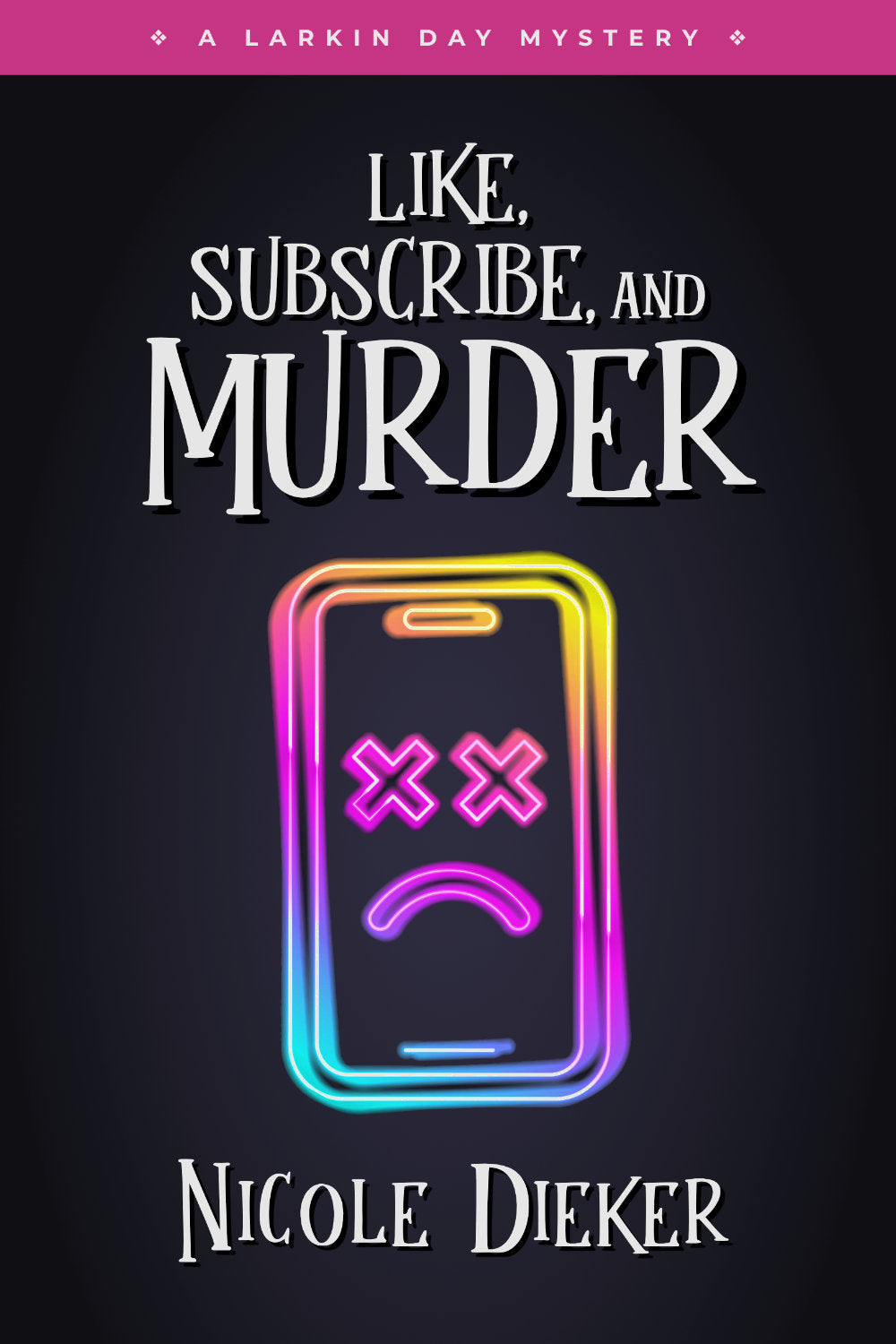 Like, Subscribe, and Murder: Larkin Day Mystery #2 (Paperback)