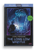 The Long Low Whistle - Killer VHS Series #7 (Paperback)