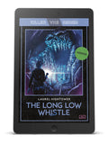 The Long Low Whistle: Killer VHS Series #7 (eBook)