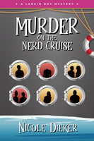 Murder on the Nerd Cruise: Larkin Day Mystery #4 (eBook)