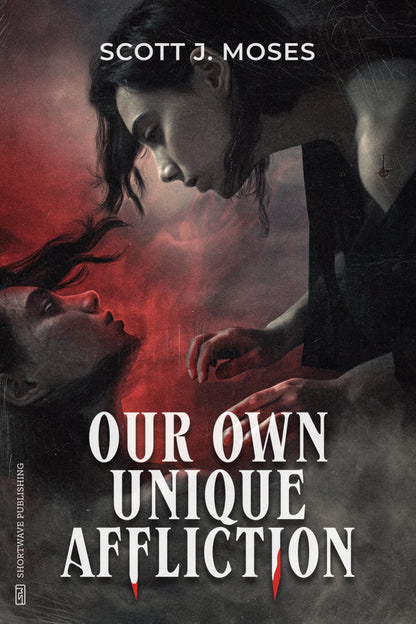 Our Own Unique Affliction: A Novella (Paperback)