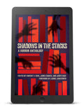 Shadows in the Stacks: A Horror Anthology (eBook)