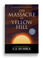 The Massacre at Yellow Hill: That Light Sublime Trilogy, #1 (Paperback)