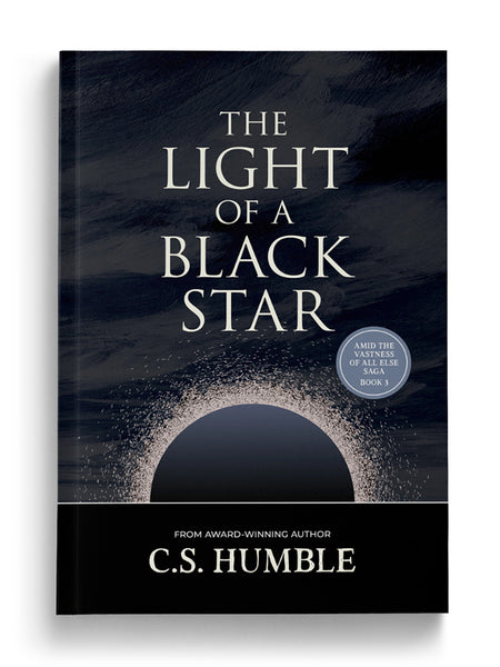 The Light of a Black Star: That Light Sublime Trilogy, #3 (Paperback)