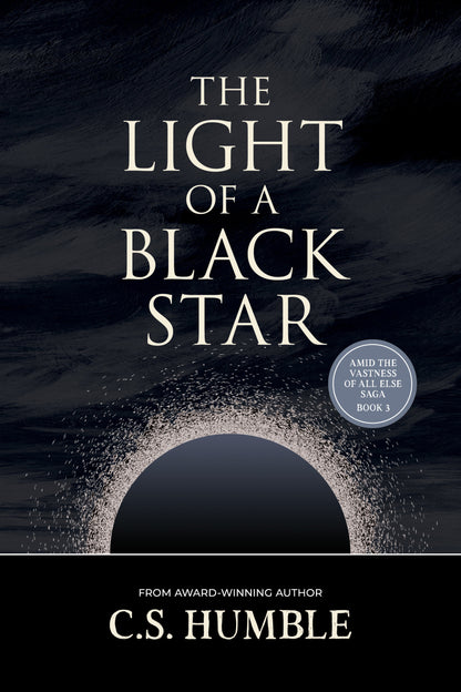 The Light of a Black Star: That Light Sublime Trilogy, #3 (Paperback)