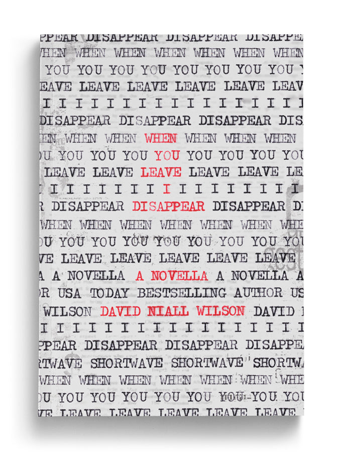 When You Leave I Disappear: A Novella (Paperback)
