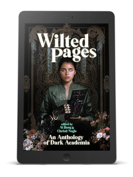Wilted Pages: An Anthology of Dark Academia (eBook)