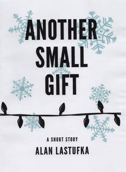 Another Small Gift: A Short Story - Limited Foiled Edition